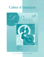 Workbook/Lab Manual to Accompany Deux Mondes: a Communicative Approach