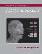 Workbook to Accompany Anatomy & Physiology Revealed