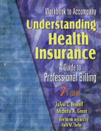 Workbook to Accompany Understanding Health Insurance: A Guide to Professional Billing