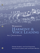 Workbook, Volume I for Aldwell/Cadwallader's Harmony and Voice Leading, 4th
