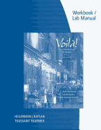 Workbook with Lab Manual for Heilenman/Kaplan/Tournier's Voila!: An Introduction to French, 6th