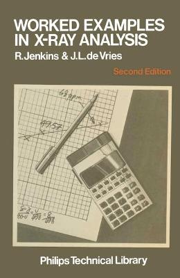 Worked Examples in X-ray Analysis - Jenkins, Ron, and Vries, Johan Louis De