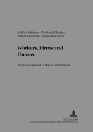 Workers, Firms and Unions: Development of Dual Commitment Part 2