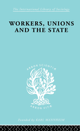 Workers, Unions and the State