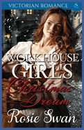 Workhouse Girl's Christmas Dream: Victorian Romance