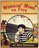 Workin' Mime to Five: The Hidden Secrets of Cruise Ship Pantomimery; Revealed!
