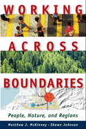 Working Across Boundaries: People, Nature, and Regions
