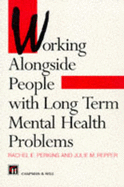 Working Alongside People with Long Term Mental Health Problems