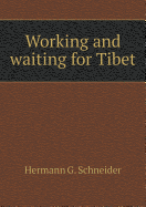 Working and Waiting for Tibet
