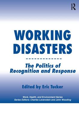 Working Disasters: The Politics of Recognition and Response - Tucker, Eric