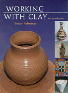 Working in Clay: An Introduction to Ceramics