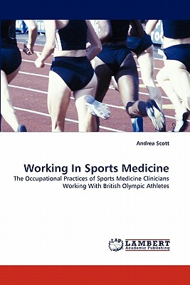 Working In Sports Medicine - Scott, Andrea