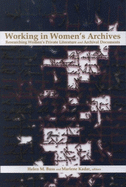 Working in Women's Archives: Researching Women's Private Literature and Archival Documents. Life Writing Series.