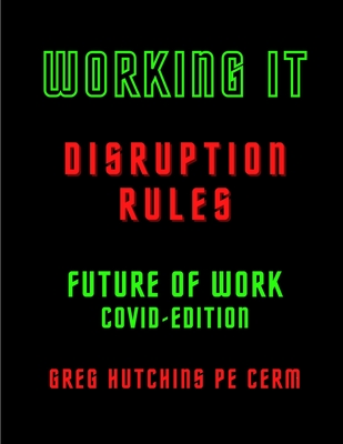 Working It Disruption Rules: COVID Edition - Hutchins, Gregory