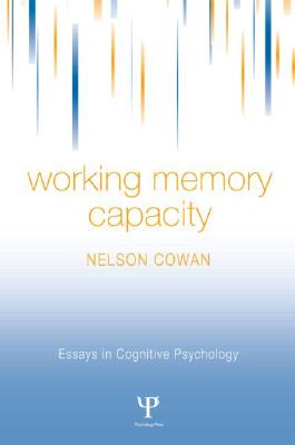 Working Memory Capacity - Cowan, Nelson