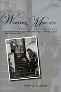 Working Mothers and the Welfare State: Religion and the Politics of Work-Family Policies in Western Europe and the United States