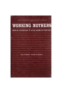 Working Mothers Role Conflict and Adjustments