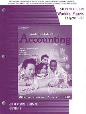 Working Papers for Gilbertson/Lehman/Gentene's Fundamentals of  Accounting: Course 1, 10th - Lehman, Mark W., and Gilbertson, Claudia Bienias