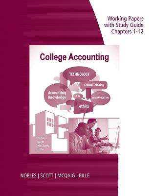 Working Papers Study Guide, Chapters 1-12 for Nobles/Scott/McQuaig/Bille's College Accounting, 11th - McQuaig, Douglas J, and Bille, Patricia A, and Scott, Cathy J