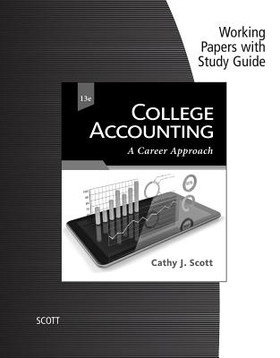 Working Papers with Study Guide for Scott's College Accounting: A Career Approach, 13th - Scott, Cathy J