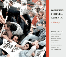 Working People in Alberta: A History