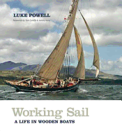 Working Sail: A Life in Wooden Boats