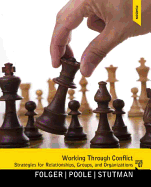 Working through Conflict: Strategies for Relationships, Groups, and Organizations: United States Edition