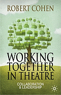 Working Together in Theatre: Collaboration and Leadership