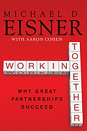 Working Together: Why Great Partnerships Succeed