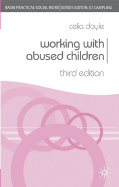 Working with Abused Children: Theory Into Practice, Third Edition