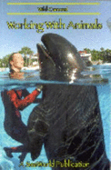 Working With Animals (Sea World Education Series) - Wlodarski, Loran