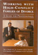 Working with High-Conflict Families of Divorce: A Guide for Professionals