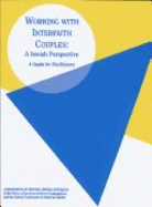 Working with Interfaith Couples: A Jewish Perspective