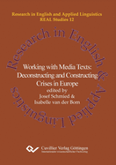 Working with Media Texts. Deconstructing and Constructing Crises in Europe