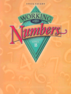 Working with Numbers Level B - Steck-Vaughn Company (Creator)