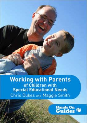 Working with Parents of Children with Special Educational Needs - Dukes, Chris, and Smith, Maggie