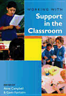 Working with Support in the Classroom - Campbell, Anne, Professor (Editor), and Fairbairn, Gavin, Professor (Editor)