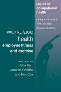 Workplace Health: Employee Fitness and Exercise