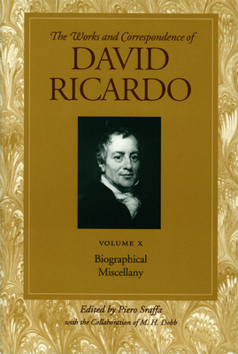 Works & Correspondence of David Ricardo, Volume 10: Biographical Miscellany - Sraffa, Piero (Editor)