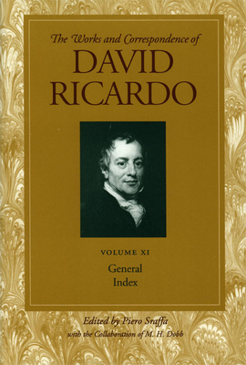 Works & Correspondence of David Ricardo, Volume 11: General Index - Sraffa, Piero (Editor)