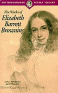 Works of Elizabeth Barrett Browning - Browning, Elizabeth Barrett, Professor