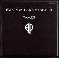 Works, Vol. 1 - Emerson, Lake & Palmer