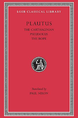 Works - Plautus, Titus Maccius, and Nixon, P. (Translated by)