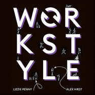 Workstyle: A revolution for wellbeing, productivity and society