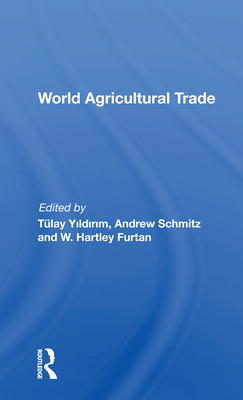 World Agricultural Trade - Schmitz, Andrew