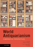 World Antiquarianism - Comparative Perspectives
