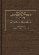 World Architecture Index: A Guide to Illustrations