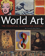 World Art: The Essential Illustrated History
