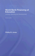 World Bank Financing of Education: Lending, Learning and Development