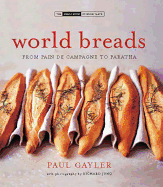 World Breads: From Pain de Campagne to Paratha